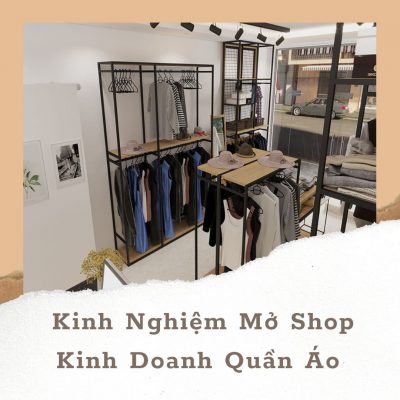 Kinh nghiệm mở shop kinh doanh quần áo
